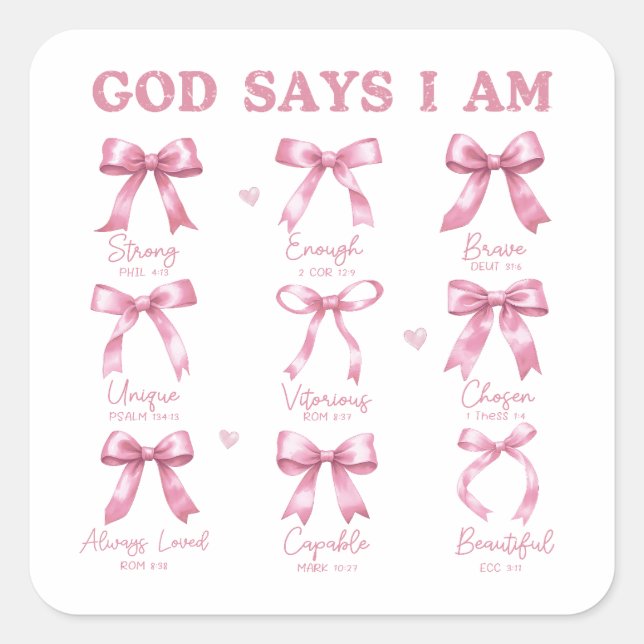 Religious Modern Coquette Pink Bows God Says I Am Square Sticker (Front)