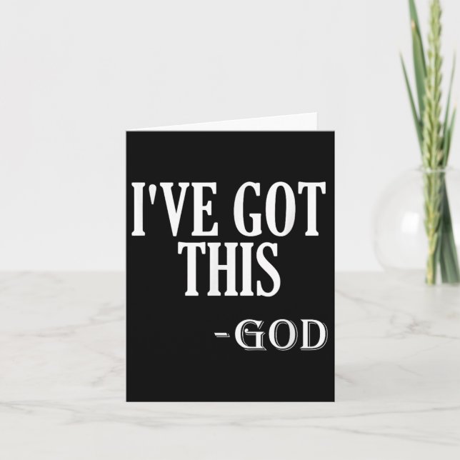 Religious Motivational Saying I've Got This - God  Card (Front)