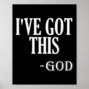 Religious Motivational Saying I've Got This - God  Poster