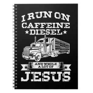 Religious Trucker Truck Driver Run On Caffeine Lot Notebook