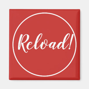 Reload Motivation Inspiration Fridge Magnet