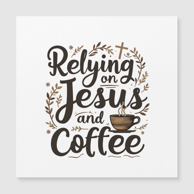 Relying on Jesus and Coffee Caffeine Lover  (Front)