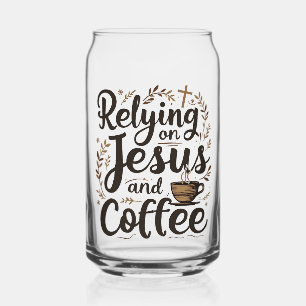Relying on Jesus and Coffee Caffeine Lover  Can Glass