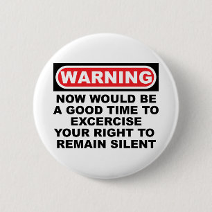 Remain Silent 6 Cm Round Badge