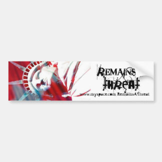 Remains A Threat-bumper sticker