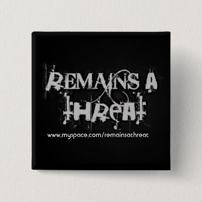 Remains A Threat Pin (Front)