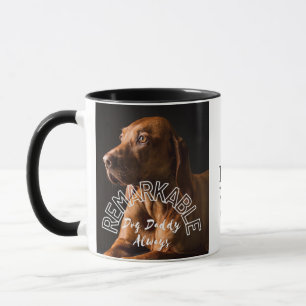 Remarkable Dog Daddy Always  mug  coffee Gift.