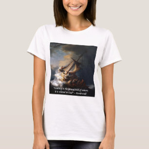 Rembrandt Sea Of Galilee & Nature Quote T-Shirt