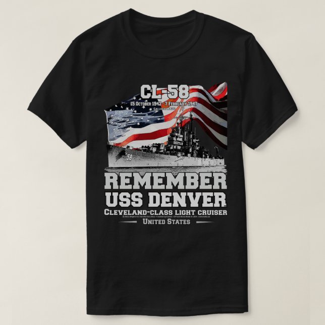 REMEBER USS Denver CL58 Light Cruiser Veterans T-Shirt (Design Front)
