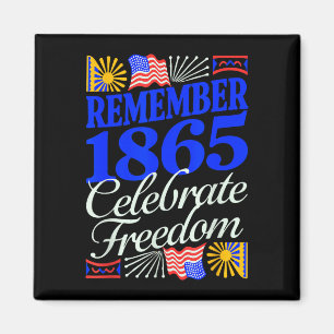 Remember 1865 celebrate juneteenth patriotic magnet