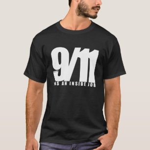 remember 9/11, was an inside job T-Shirt