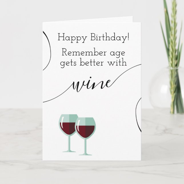 Remember Age Gets Better With Wine Happy Birthday Card (Front)