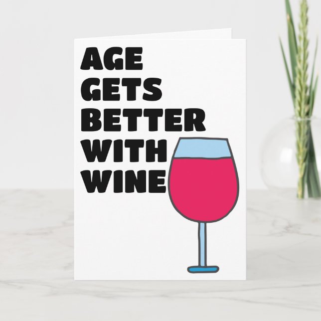 Remember Age Gets Better With Wine Happy Birthday Card (Front)