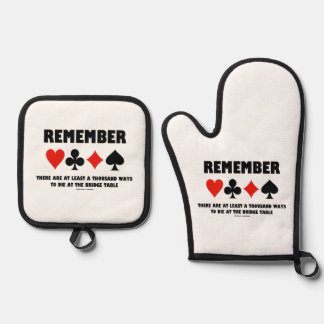 Remember At Least A Thousand Ways Die Bridge Table Oven Mitt & Pot Holder Set