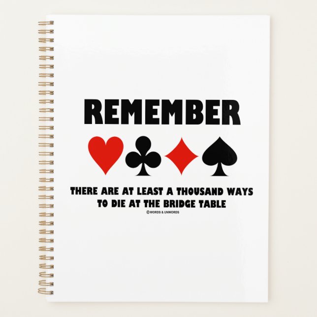 Remember At Least A Thousand Ways Die Bridge Table Planner (Front)