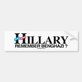 Remember Benghazi - Anti-Hillary -.png Bumper Sticker
