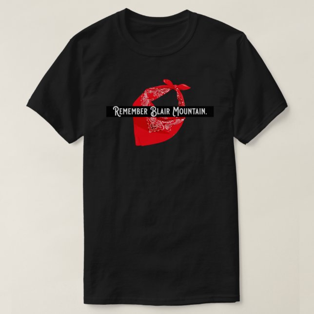 Remember Blair Mountain Sticker T-Shirt (Design Front)