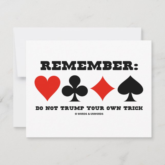 Remember: Do Not Trump Your Own Trick (Bridge) Invitation (Front)