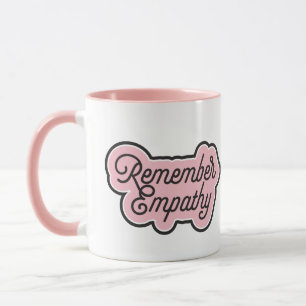 Remember Empathy mug