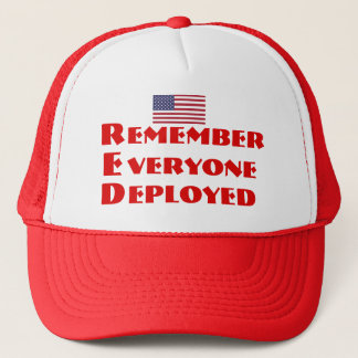 Remember Everyone Deployed. Military support! Trucker Hat