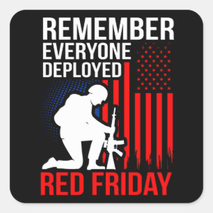Remember Everyone Deployed Red Friday Armed Forces Square Sticker