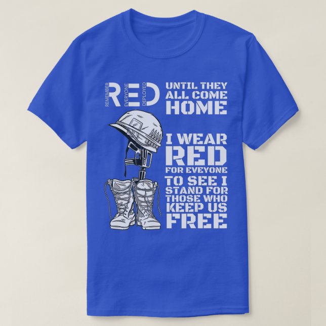 Remember Everyone Veteran Deployed RED Friday (51) T-Shirt (Design Front)