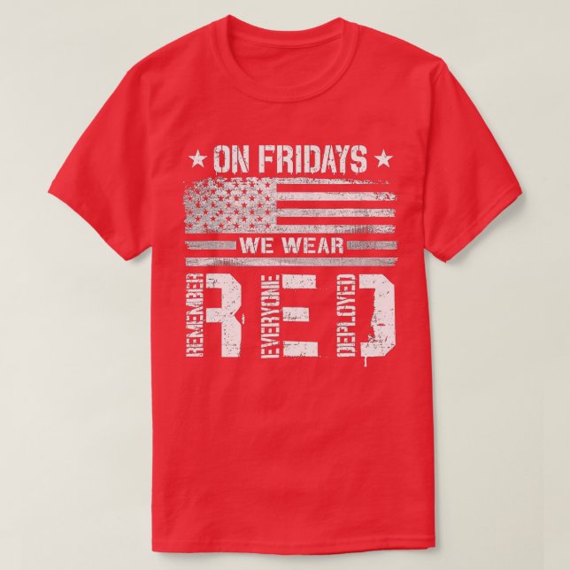 Remember Everyone Veteran Deployed RED Friday (5)  T-Shirt (Design Front)