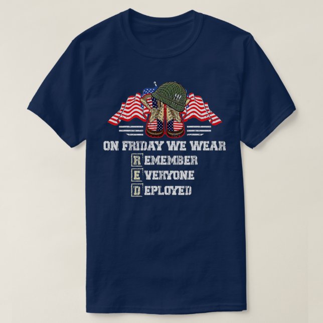 Remember Everyone Veteran Deployed RED Friday (7)  T-Shirt (Design Front)