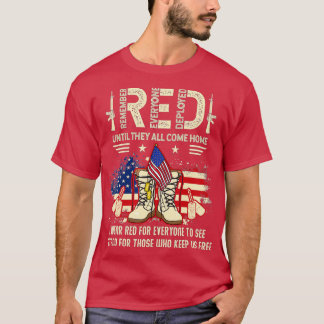 Remember Everyone Veteran Deployed RED Friday (90) T-Shirt