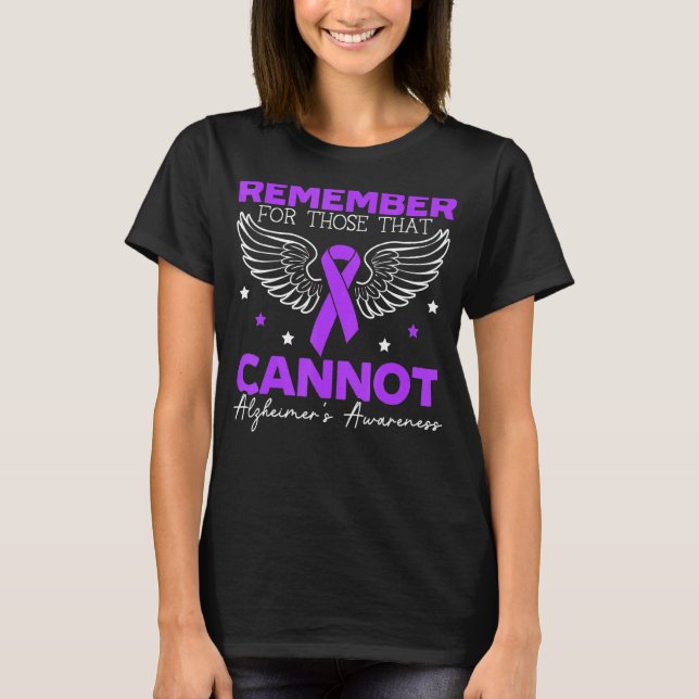 Remember For Thise That Cannot Alzheimer's Awarene T-Shirt (Front)