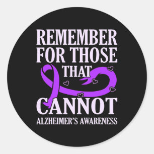 Remember For Those That Cannot Alzheimer's Awarene Classic Round Sticker