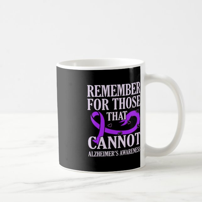 Remember For Those That Cannot Alzheimer's Awarene Coffee Mug (Right)