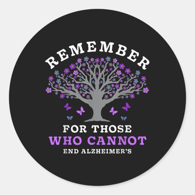 Remember For Those Who Cannot Heimers Awareness De Classic Round Sticker (Front)