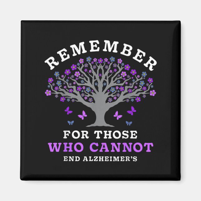 Remember For Those Who Cannot Heimers Awareness Magnet (Front)