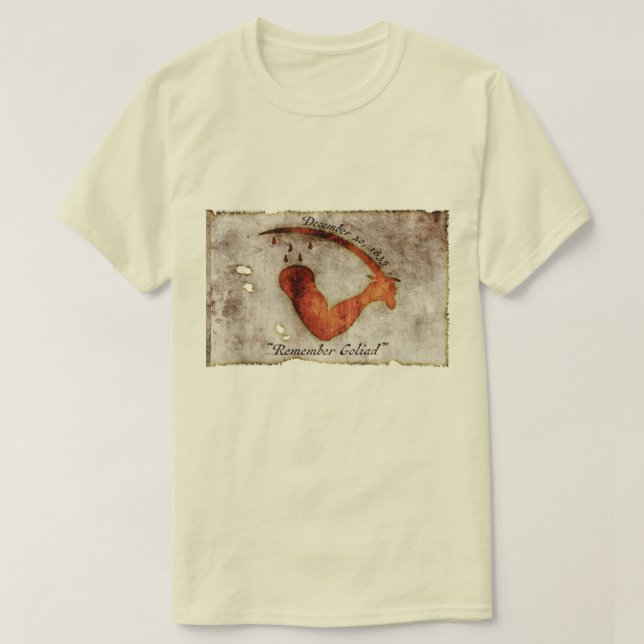 "REMEMBER GOLIAD" T-Shirt (Design Front)