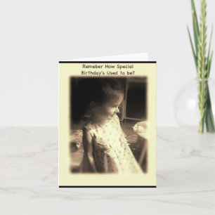 Remember How Special BIrthday's Used to be? Card