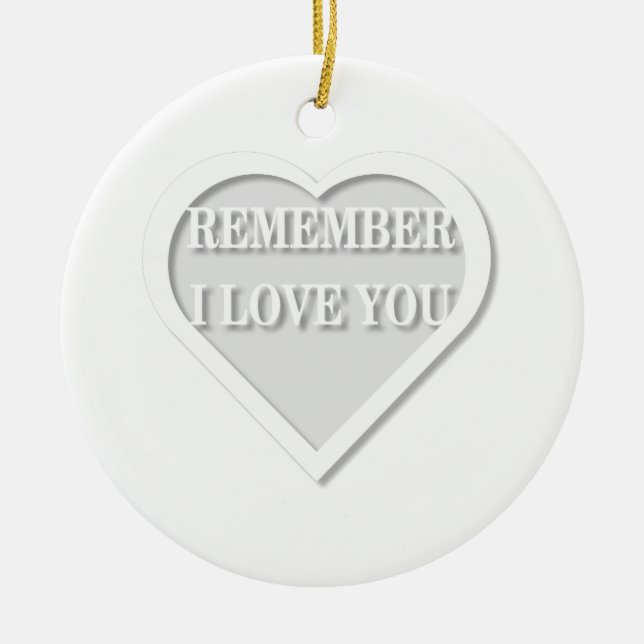 Remember I Love You Ceramic Tree Decoration (Front)