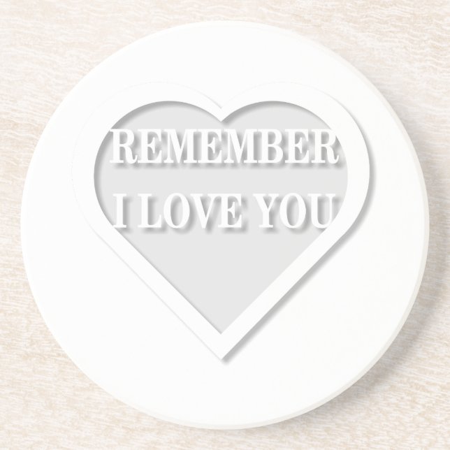 Remember I Love You Coaster (Front)