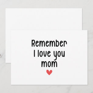 Remember I Love You Mum Mother's Day Funny Gifts Invitation