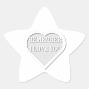 Remember I Love You Star Sticker