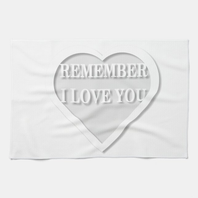 Remember I Love You Tea Towel (Horizontal)
