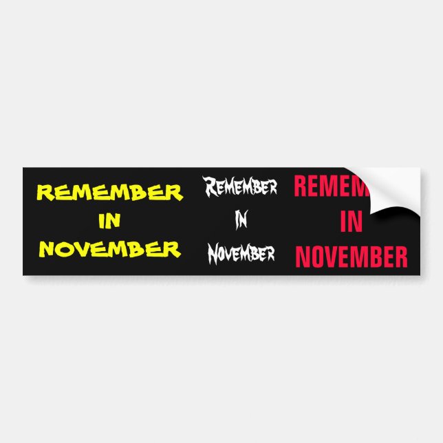 Remember in November Bumper Sticker (Front)