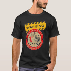Remember Kids Electricity Will Kill You Funny Elec T-Shirt