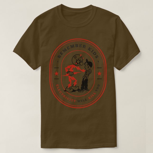 Remember kids electricity will kill you modern vin T-Shirt (Design Front)