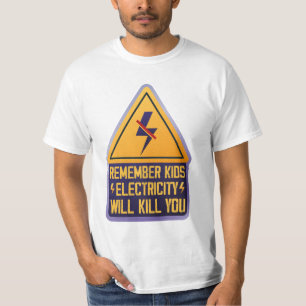 Remember Kids Electricity Will Kill You – Retro Sa T-Shirt