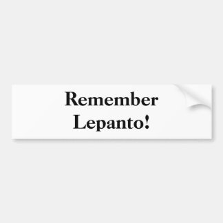 Remember Lepanto! Bumper Sticker