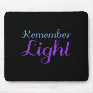 Remember Light Suicide Prevention Design Mouse Mat