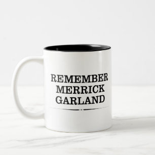 Remember Merrick Garland coffee mug
