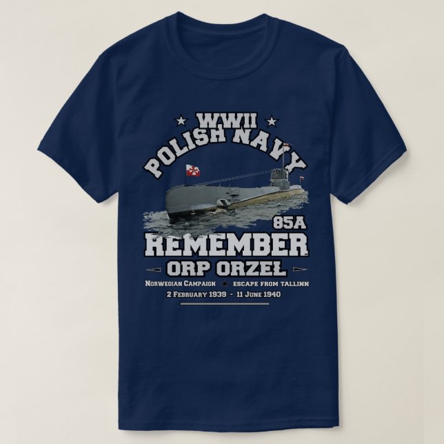 REMEMBER ORP ORZEL 85A Polish Navy T-Shirt (Design Front)