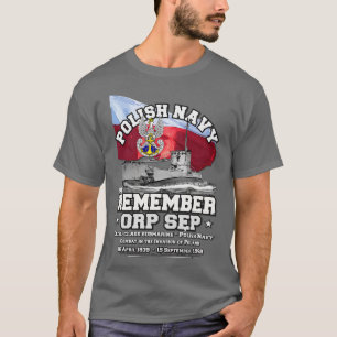 REMEMBER ORP Sep Polish navy Submarine T-Shirt